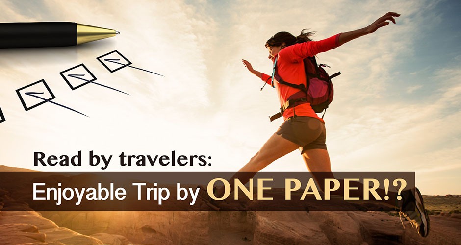 Read by travelers: Enjoyable Trip by one paper!?
